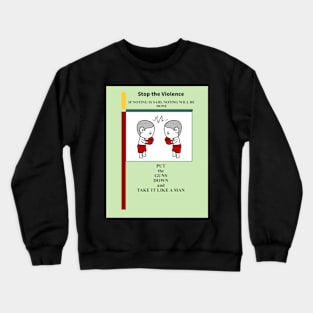 Stop The Violence Crewneck Sweatshirt